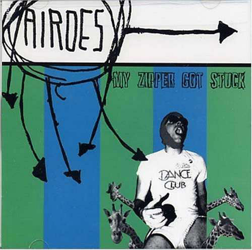 Airoes ‎– My Zipper Got Stuck cd