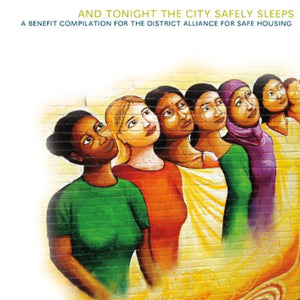 Various ‎– And Tonight The City Safely Sleeps: A Benefit Compilation For The District Alliance For Safe Housing comp CD