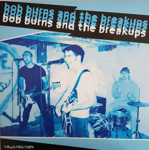 Bob Burns And The Breakups – Frustration lp