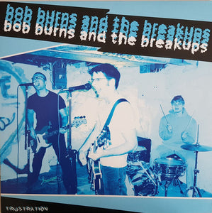 Bob Burns And The Breakups – Frustration lp