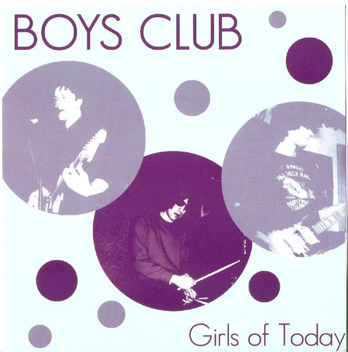 Boys Club ‎– Girls Of Today 7