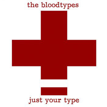 The Bloodtypes – Just Your Type CD