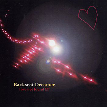 Backseat Dreamer ‎– Love Not Found cd