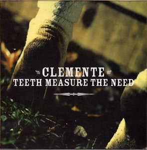 Clemente ‎– Teeth Measure The Need CD