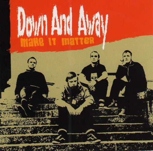 Down And Away ‎– Make It Matter MCD