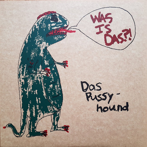 Das Pussyhound – Was Is Das?! lp
