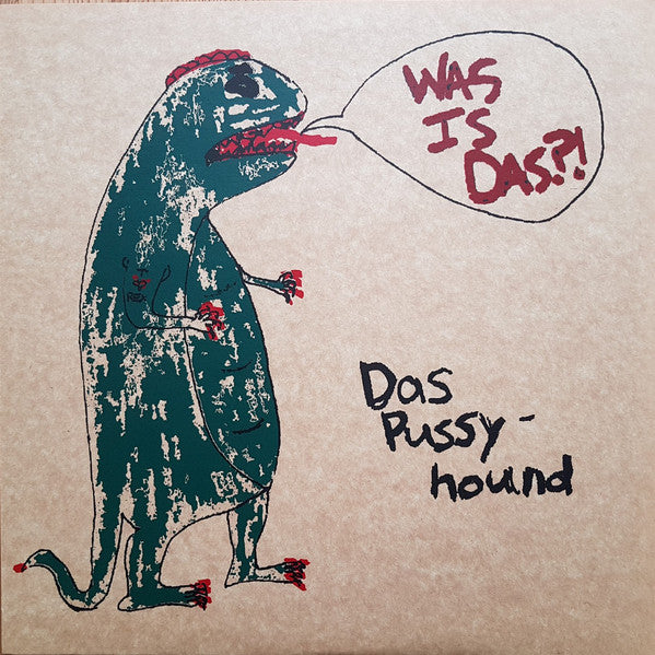 Das Pussyhound – Was Is Das?! lp