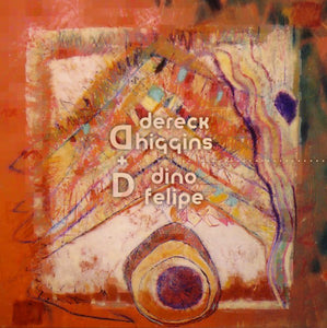 Dereck Higgins, Dino Felipe ‎– D + D 7"