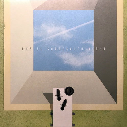 Eh! – El Sobresalto Alpha lp