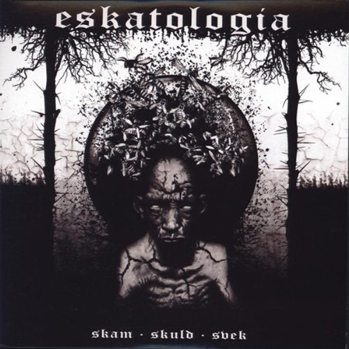 Eskatologia ‎– Skam . Skuld . Svek 10