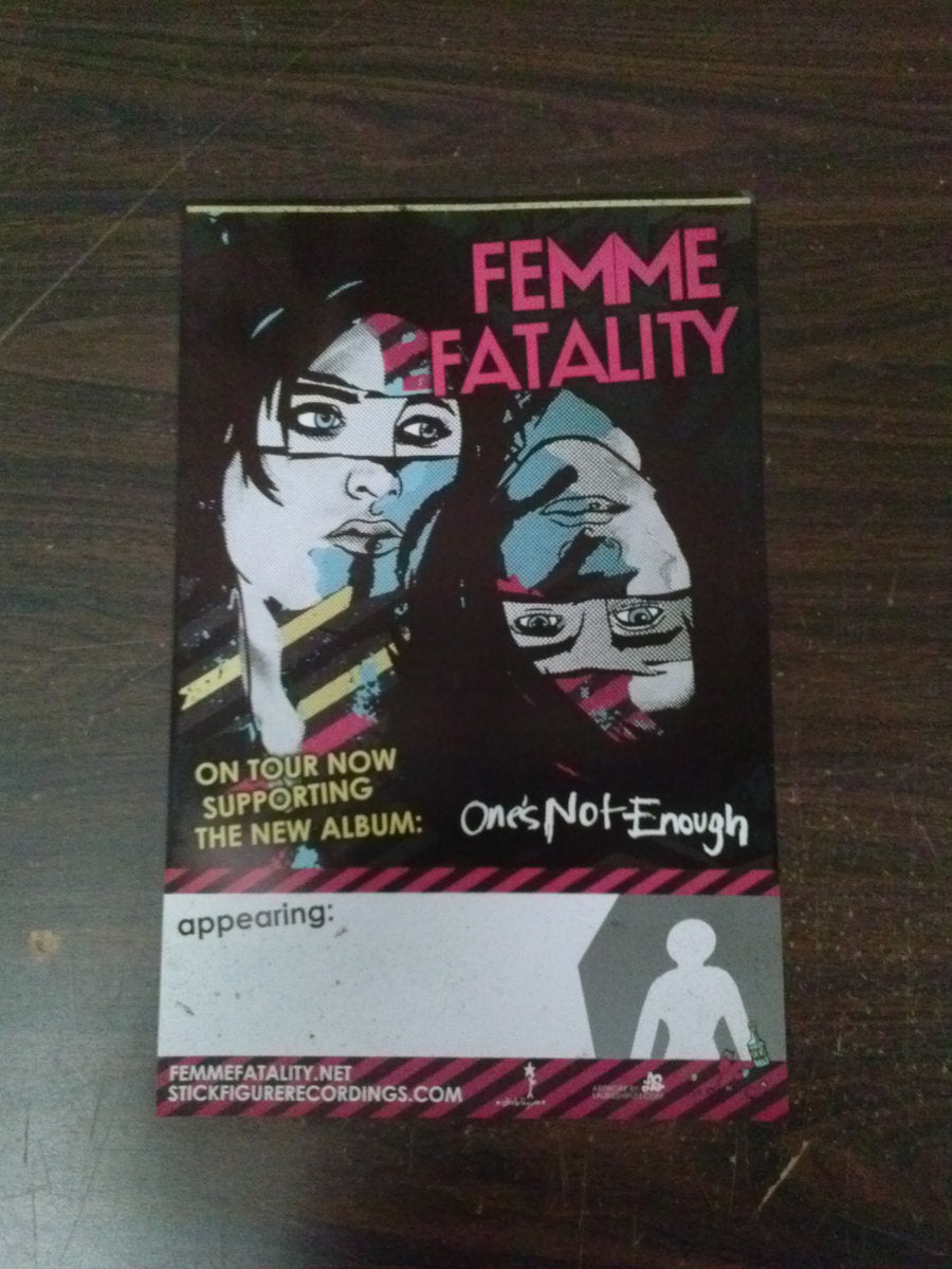 Femme Fatality - Ones Not Enough poster - posters ship separately