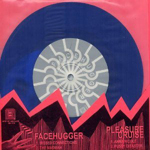 Facehugger / Pleasure Cruise Split 7