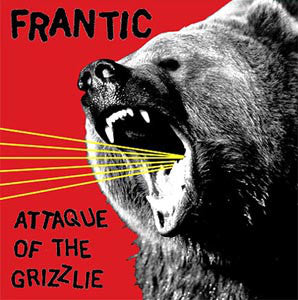 Frantic ‎– Attaque Of The Grizzlie lp