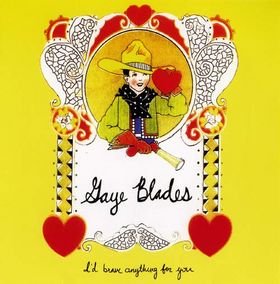 Gaye Blades ‎– I'd Brave Anything For You 7"