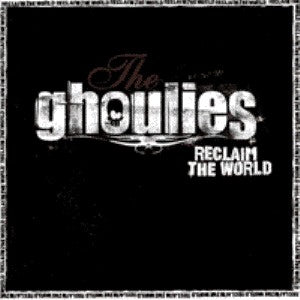 The Ghoulies ‎– Reclaim The World CD