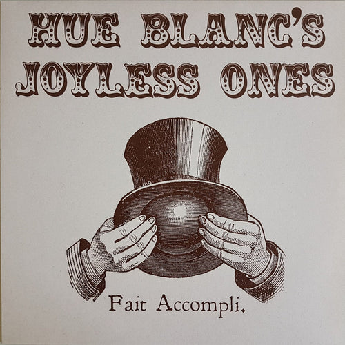 Hue Blanc's Joyless Ones – Fait Accompli lp