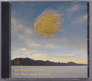 In Sonitus Lux - Of Zen And Texas Cd