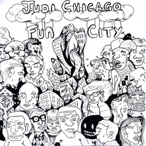 Judi Chicago - Fun City 7