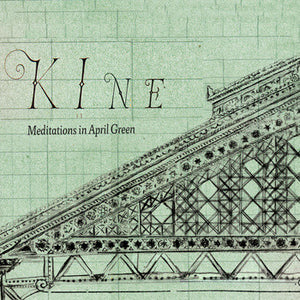 Kine – Meditations In April Green CD