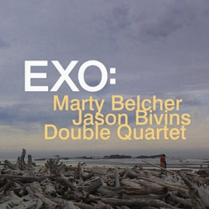 Marty Belcher / Jason Bivins Double Quartet - EXO CD