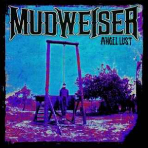 Mudweiser – Angel Lust CD