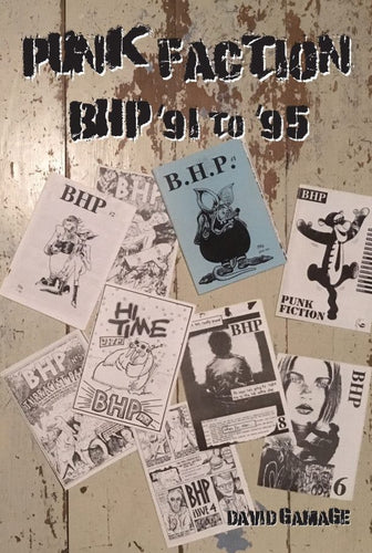 David Gamage - Punk Faction - BHP '91 to '95 book