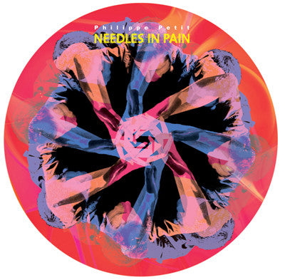 Philippe Petit – Needles In Pain picture disc LP