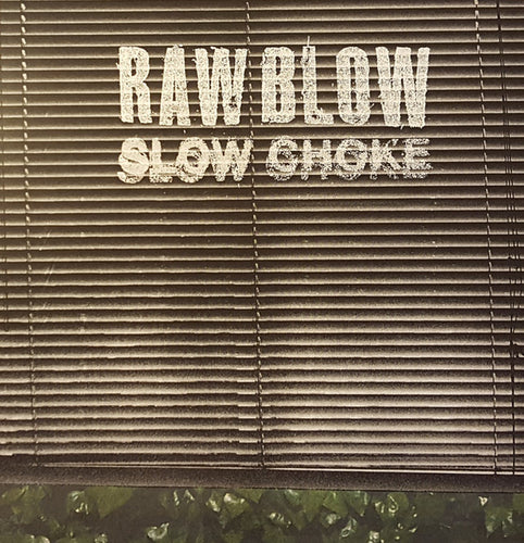 Raw Blow ‎– Slow Choke 7