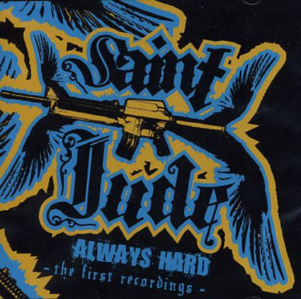 Saint Jude ‎– Always Hard: The First Recordings CD