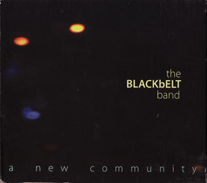 The Blackbelt Band ‎– A New Community CD
