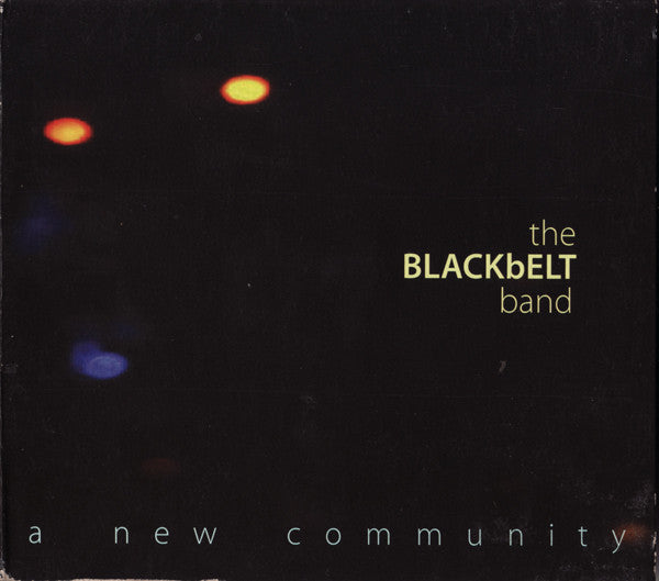 The Blackbelt Band ‎– A New Community CD