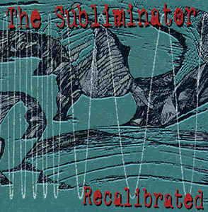 The Subliminator ‎– Recalibrated cd