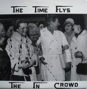 The Time Flys ‎– The In Crowd 7"