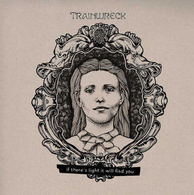 Trainwreck ‎– If There's Light It Will Find You CDep