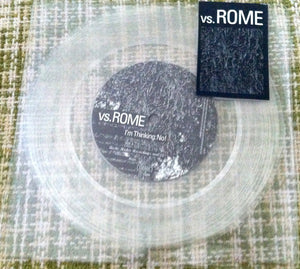 Vs.Rome ‎– I'm Thinking: No! 7"