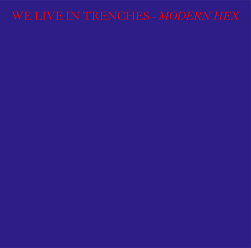 We Live In Trenches ‎– Modern Hex lp
